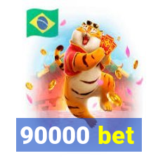 90000 bet